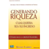 Generando Riqueza Cualquiera sea Su Ingreso (Rennie Gabriel)